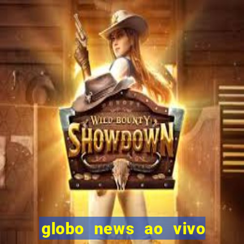 globo news ao vivo mega canais